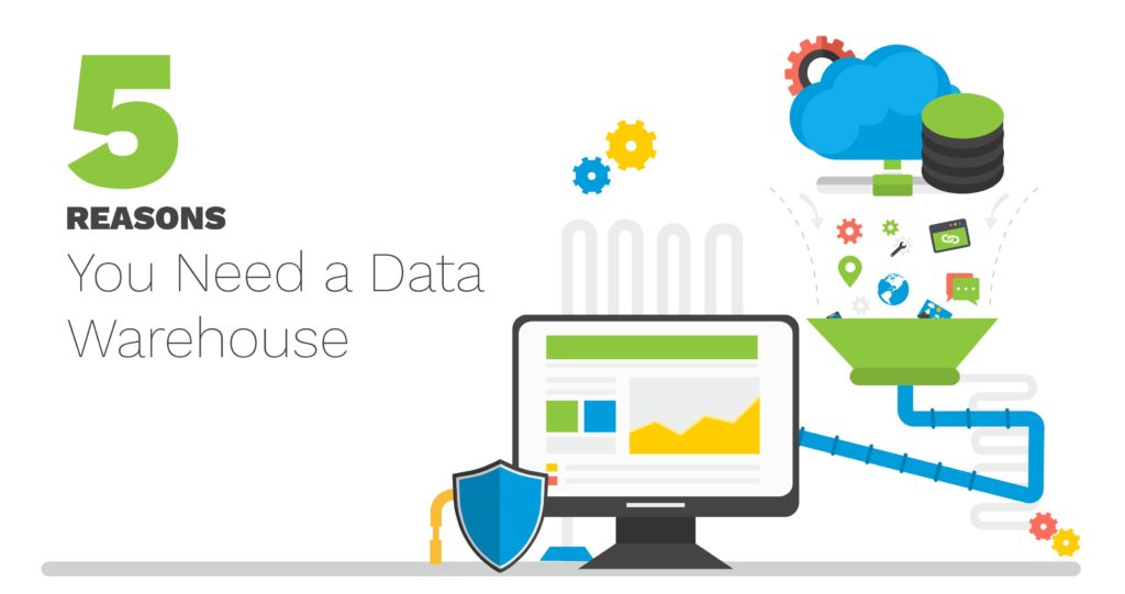 1 Making Data Usable 5 Reasons You Need a Data Warehouse scaled