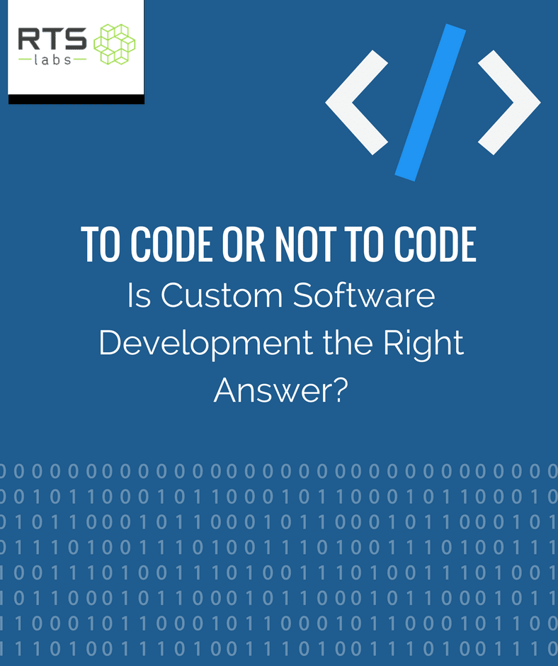 To Code or Not to Code? Is custom software development the right answer?
