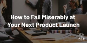 Fail Miserably Product Launch