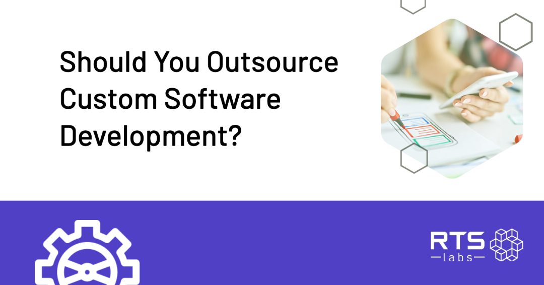 How To Outsource Software Projects: A Step-By-Step Process